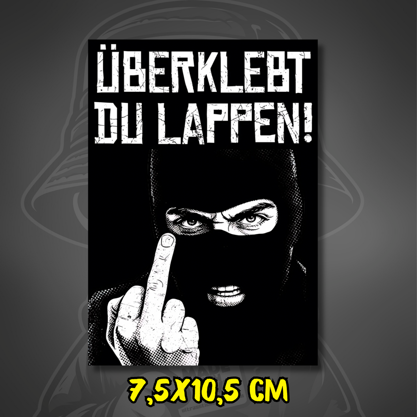 Sticker Überklebt du Lappen im Ultras Stil