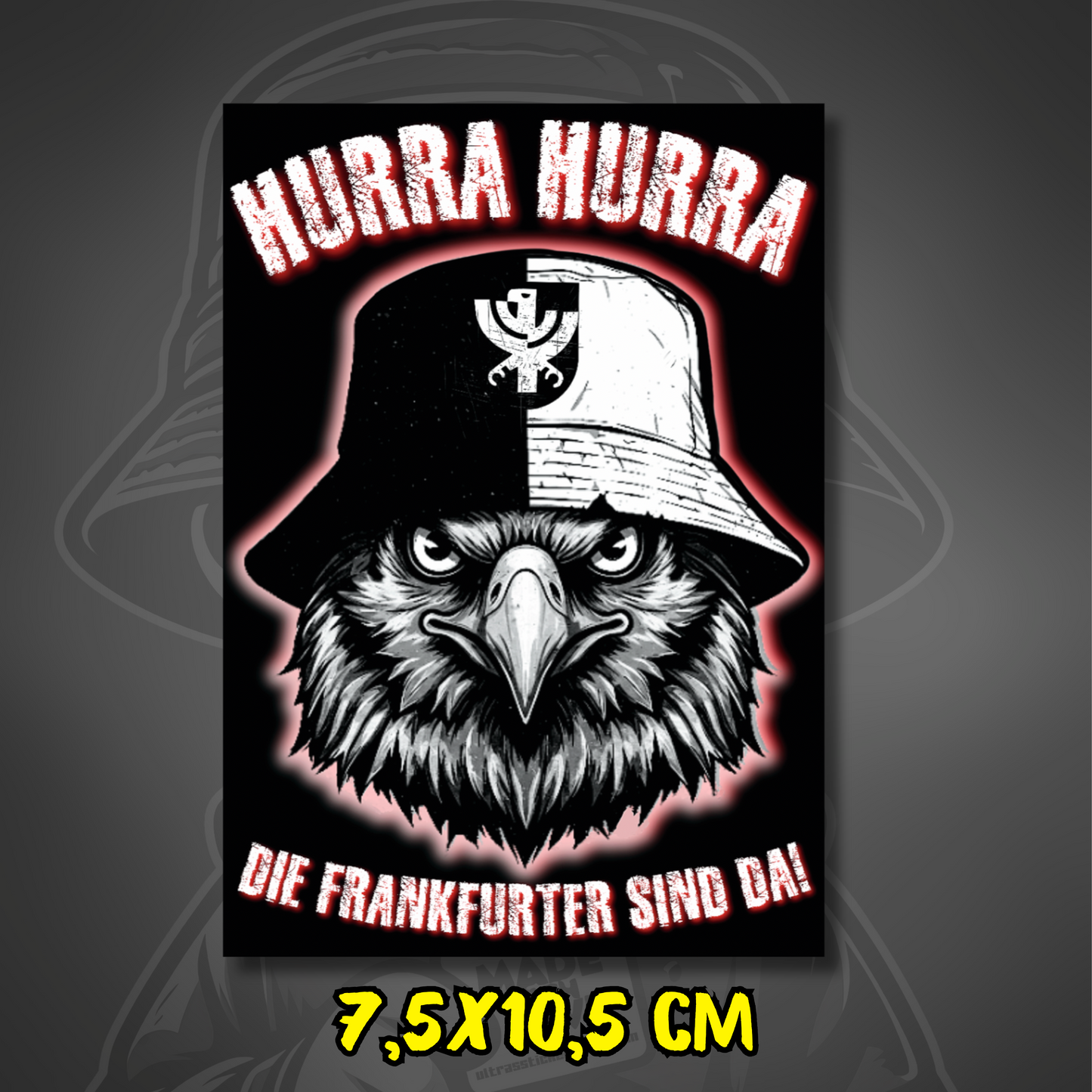 Frankfurt Aufkleber Hurra Hurra die Frankfurter sind da ultras-inspirierter Fan-Sticker 7.5x10.5cm wetterfest