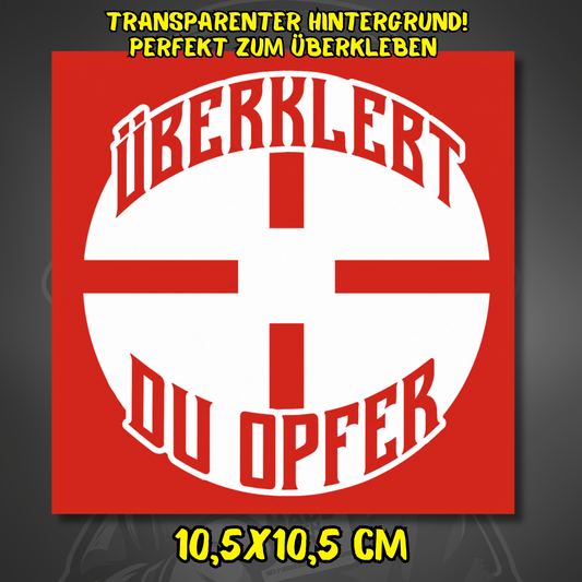 Überklebt du Opfer Aufkleber – Transparenter Sticker zum Überkleben