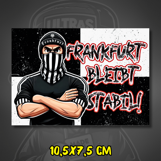 Frankfurt Aufkleber Bleibt stabil! ultras-inspirierter Fan-Sticker 10.5x7.5 cm wetterfest