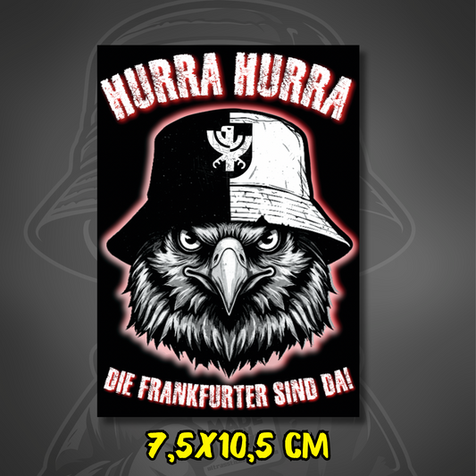 Frankfurt Aufkleber Hurra Hurra die Frankfurter sind da ultras-inspirierter Fan-Sticker 7.5x10.5cm wetterfest